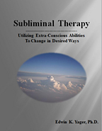 Cover of Subliminal Therapy: Utilizing Extra-Conscious Abilities To Change In Desired Ways